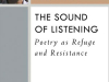 The cover to The Sound of Listening: Poetry as Refuge and Resistance by Philip Metres