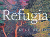 The cover to Refugia by Kyce Bello
