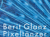 The cover to Pixeltänzer by Berit Glanz