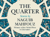 The cover to The Quarter by Naguib Mahfouz