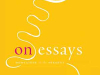 The cover to On Essays: Montaigne to the Present