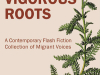 The cover to Short, Vigorous Roots: A Contemporary Flash Fiction Collection of Migrant Voices