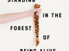The cover to Standing in the Forest of Being Alive by Katie Farris