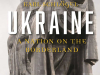 The cover to Ukraine, A Nation on the Borderlands by Karl Schlögel