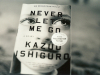 Never Let Me Go by Kazuo Ishiguro. Photo by Tanasha Pina