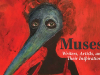 An evocative painting of a spindly figure with bright red hair with a bird face. Text reads: Muses: Writers, Artists, and Their Inspirations