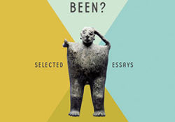 Where Have You Been? Selected Essays by Michael Hofmann
