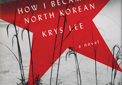 The cover to How I Became a North Korean by Krys Lee