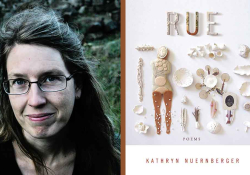 A photo of Kathryn Nuernberger juxtaposed with a photo of her book Rue