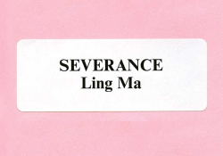 A crop from the cover to Ling Ma's Severance. Text on white field on a pink background. Text reads: Severance by Ling Ma.