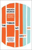 The Things We Don’t Do by Andrés Neuman