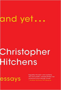 The cover to and yet . . . essays by Christopher Hitchens