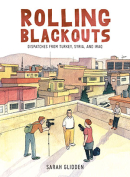 The cover to Rolling Blackouts: Dispatches from Turkey, Syria, and Iraq by Sarah Glidden