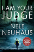 The cover to I Am Your Judge by Nele Neuhaus