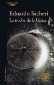 The cover to La noche de la Usina by Eduardo Sacheri