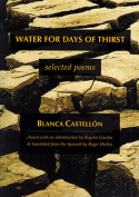 The cover to Water for Days of Thirst: Selected Poems by Blanca Castellón