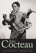 The cover to Jean Cocteau: A Life by Claude Arnaud