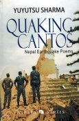 The cover to Quaking Cantos: Nepal Earthquake Poems by Yuyutsu Sharma