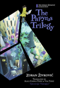 The cover to The Papyrus Trilogy by Zoran Živković