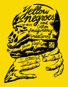 The cover to Yellow Negroes and Other Imaginary Creatures by Yvan Alagbé