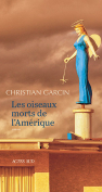 The cover to Les oiseaux morts de l’Amérique by Christian Garcin