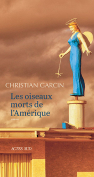 The cover to Les oiseaux morts de l’Amérique by Christian Garcin