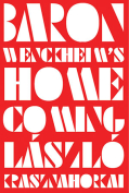 The cover to Baron Wenckheim’s Homecoming by László Krasznahorkai