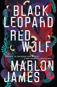 The cover to Black Leopard, Red Wolf by Marlon James