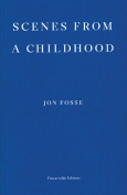 The cover to Scenes from a Childhood by Jon Fosse