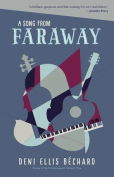 The cover to A Song from Faraway by Deni Ellis Béchard