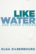 The cover to Like Water and Other Stories by Olga Zilberbourg