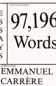 The cover to 97,196 Words by Emmanuel Carrère