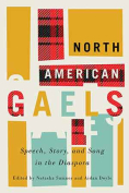 The cover to North American Gaels: Speech, Story, and Song in the Diaspora