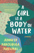 The cover to A Girl Is a Body of Water by Jennifer Nansubuga Makumbi