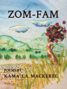 The cover to ZOM-FAM by Kama La Mackerel