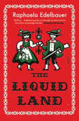 The cover to The Liquid Land by Raphaela Edelbauer