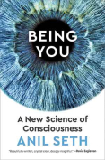The cover to Being You: A New Science of Consciousness by Anil Seth
