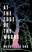 The cover to At the Edge of the Woods by Masatsugu Ono