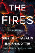 The cover to The Fires: A Novel by Sigríður Hagalín Björnsdóttir