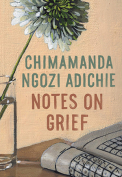 The cover to Notes on Grief by Chimamanda Ngozi Adichie