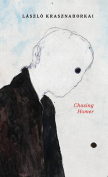The cover to Chasing Homer by László Krasznahorkai