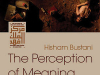 The cover to The Perception of Meaning by Hisham Bustani