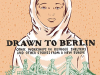 The cover to Drawn to Berlin: Comic Workshops in Refugee Shelters and Other Stories from a New Europe by Ali Fitzgerald