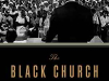 The cover to The Black Church: This Is Our Story, This Is Our Song by Henry Louis Gates Jr.