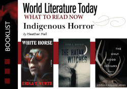 A tile image featuring the covers to the books listed below. Text reads: World Literature Today. Indigenous Horror.